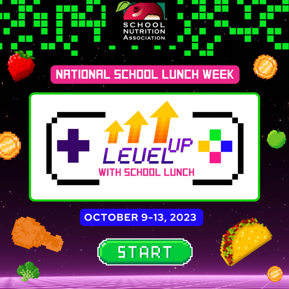 National School Lunch Week - Level Up With School Lunch - October 9-13, 2023